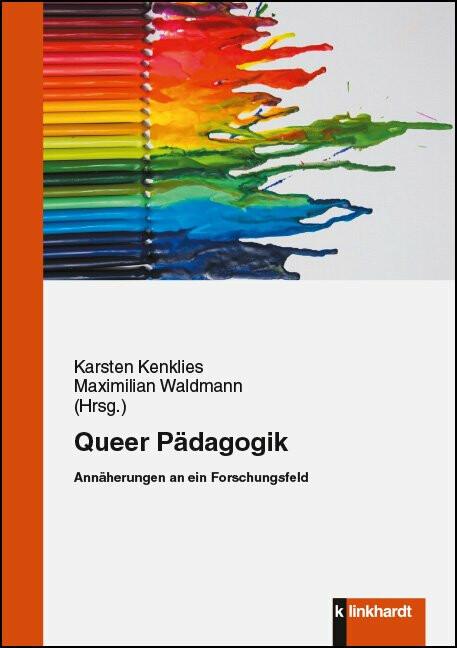 Produktbild Queer Pädagogik (Deutsch, Karsten Kenklies, Maximilian Waldmann, 2016)