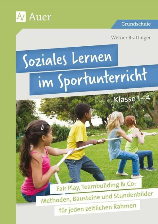 Produktbild Soziales Lernen im Sportunterricht Klasse 1-4 (Deutsch, Werner Brattinger, 2018)