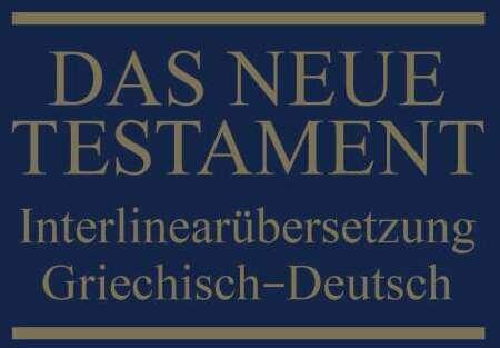 Produktbild Interlinearübersetzung Neues Testament, griechisch-deutsch (Deutsch, Ernst Dietzfelbinger, 2021)