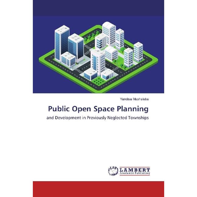 Public Open Space Planning, Fachbücher von Yandisa Mashalaba