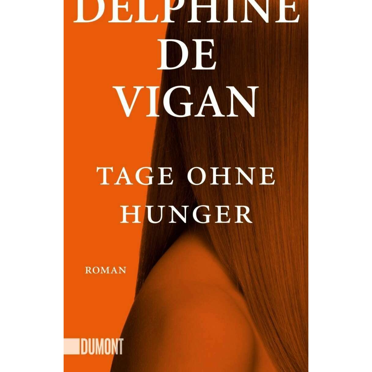 Tage ohne Hunger, Belletristik von Delphine de Vigan, Doris Heinemann