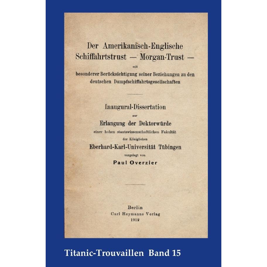 Der Amerikanisch-Englische Schiffahrtstrust - Morgan-Trust - mit besonderer Berücksichtigung seiner, Ratgeber von Paul O...