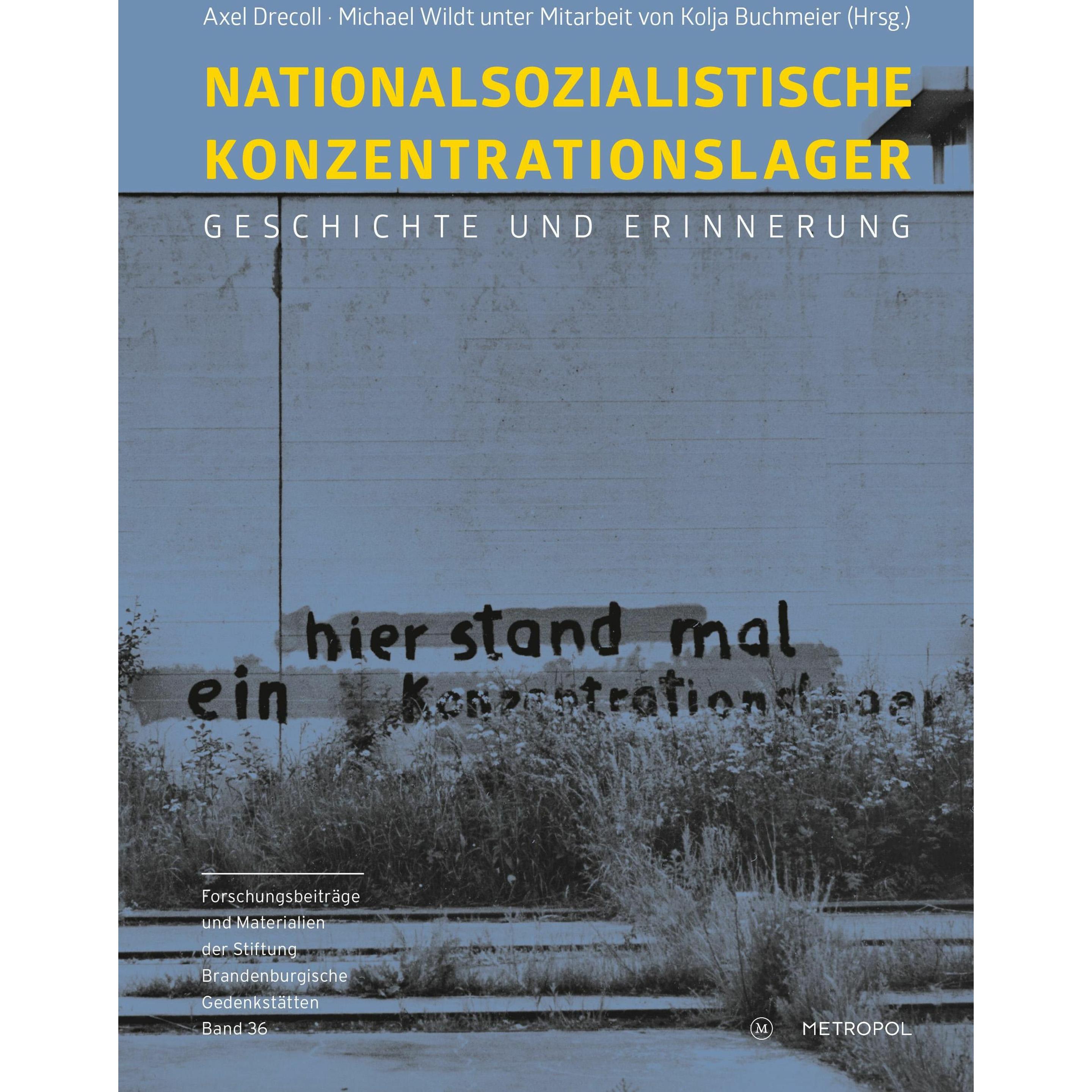Nationalsozialistische Konzentrationslager, Sachbücher von Michael Wildt, Axel Drecoll, Kolja Buchmeier