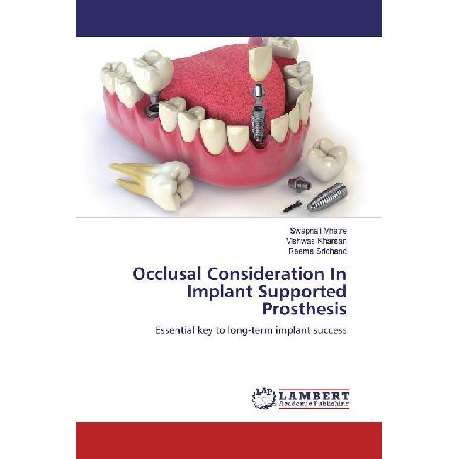 Occlusal Consideration In Implant Supported Prosthesis, Fachbücher von Reema Srichand, Vishwas Kharsan, Swapnali Mhatre