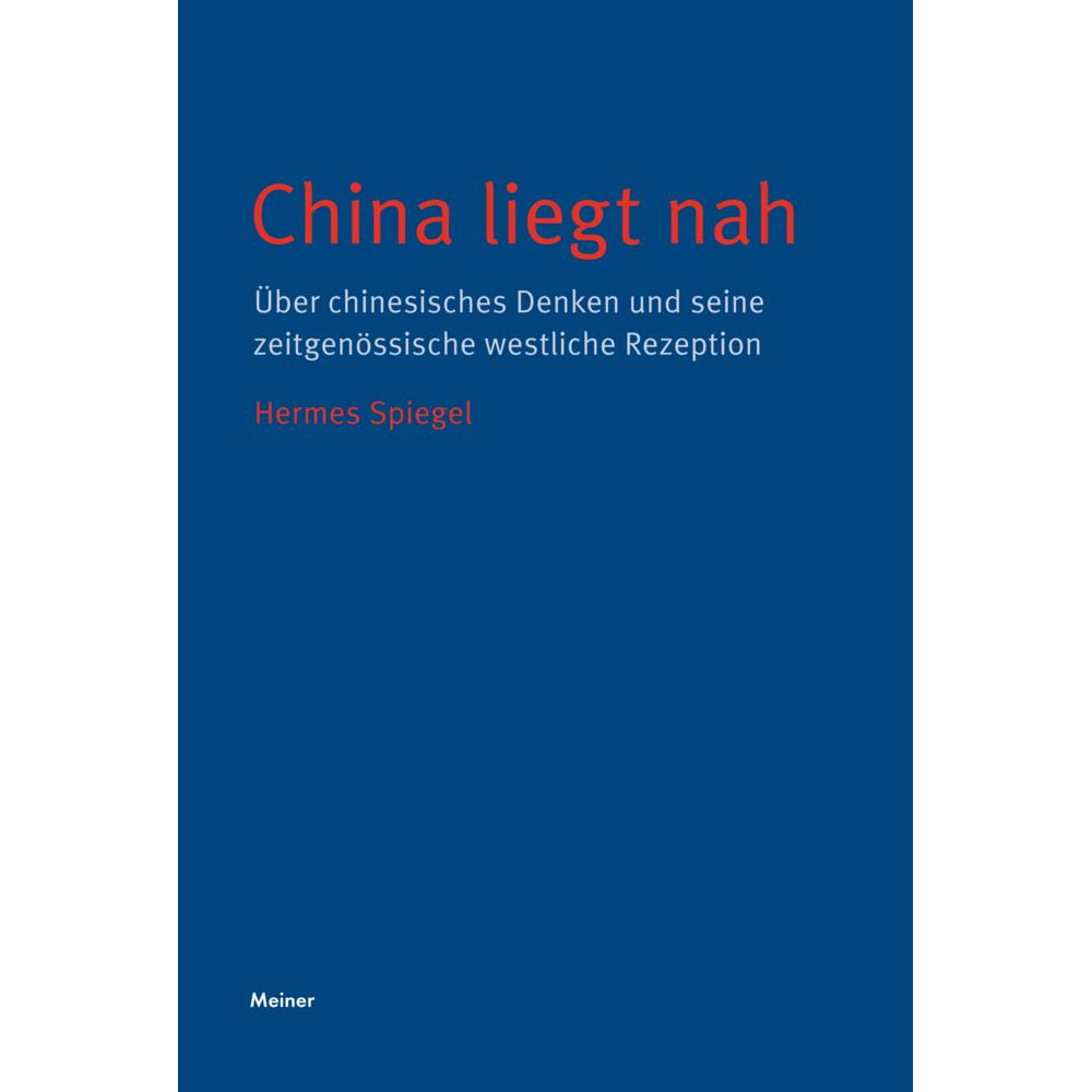 Meiner, Spiegel, Spiegel:China liegt nah
