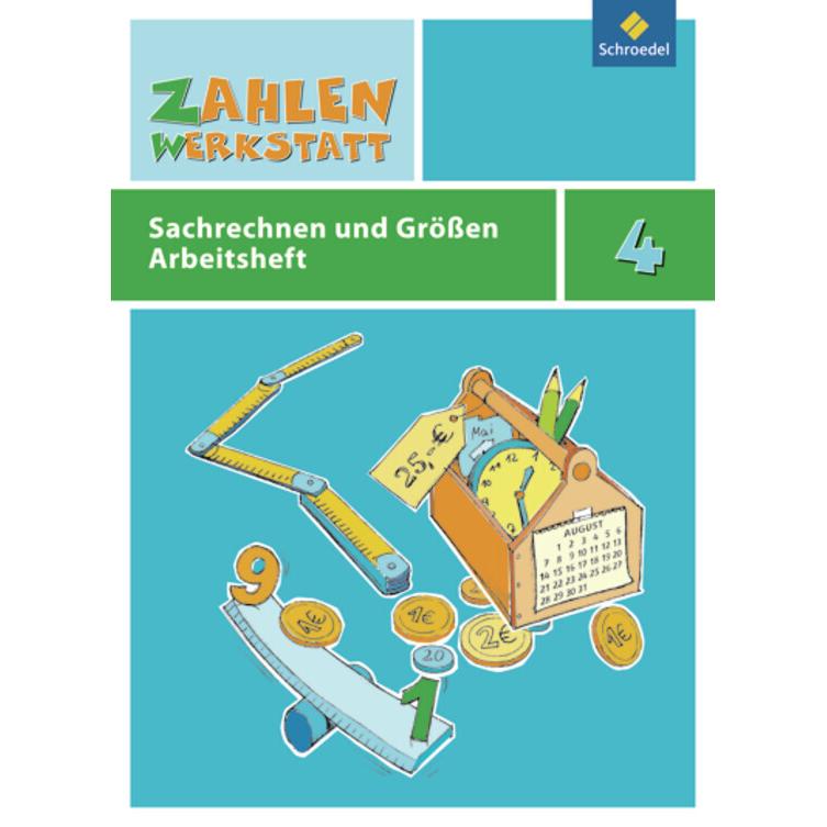 Zahlenwerkstatt 4. Sachrechnen und Grössen. Arbeitsheft, Schulbücher