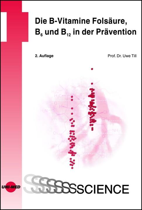 Produktbild Die B-Vitamine Folsäure, B6 und B12 in der Prävention (Deutsch, Uwe Till, 2013)