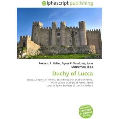 Duchy of Lucca, Fachbücher von John McBrewster, Agnes F. Vandome, Frederic P. Miller