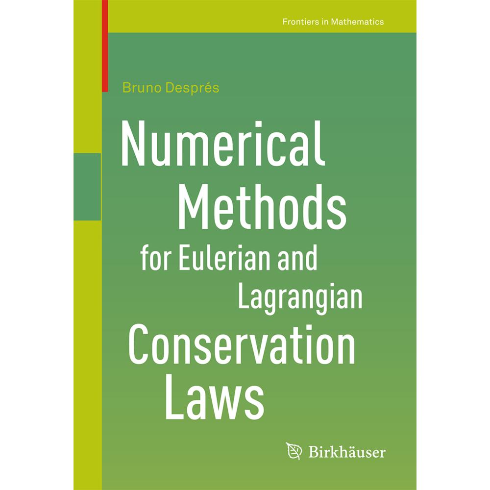 Numerical Methods for Eulerian and Lagrangian Conservation Laws, Fachbücher von Bruno Després