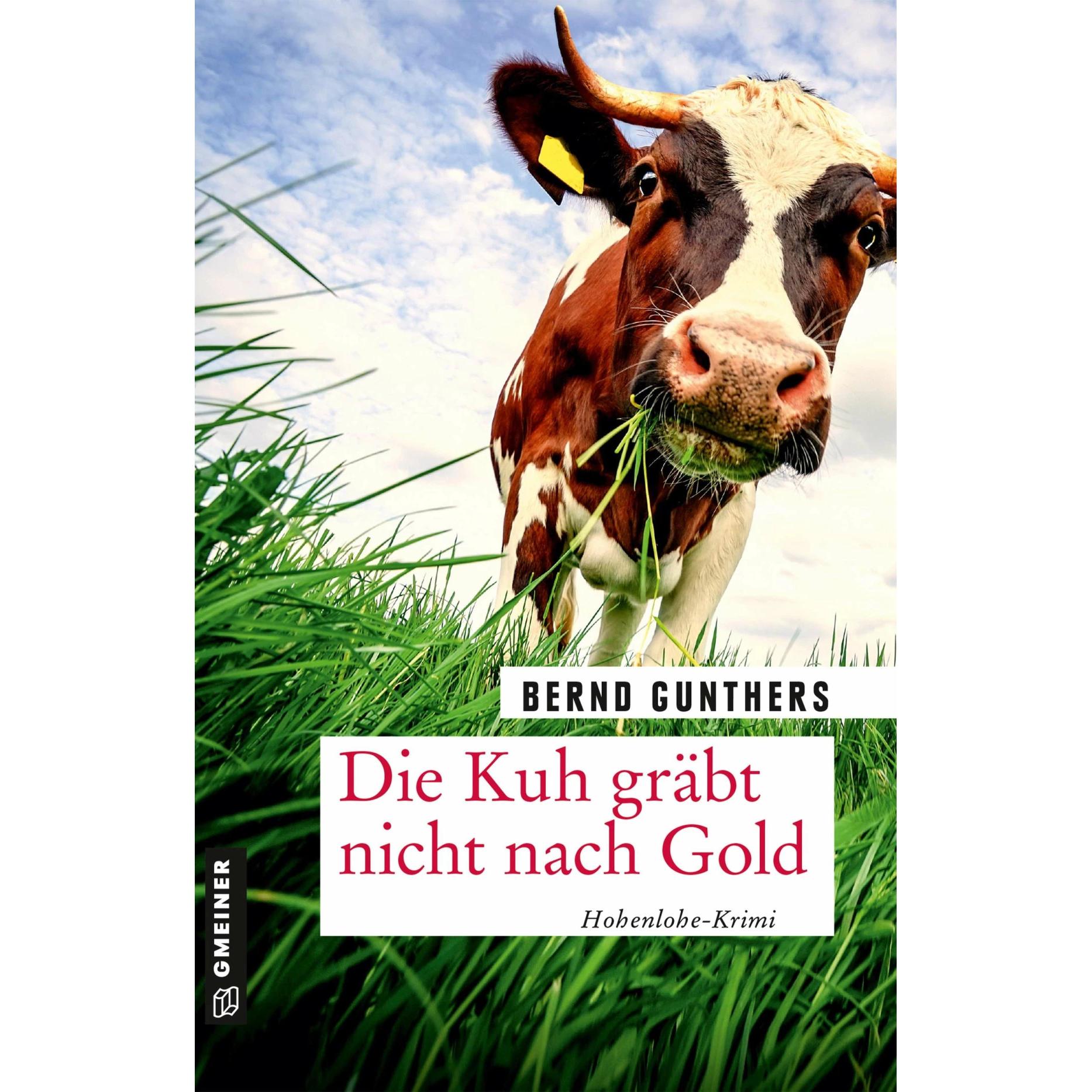 Die Kuh gräbt nicht nach Gold, Belletristik von Bernd Gunthers
