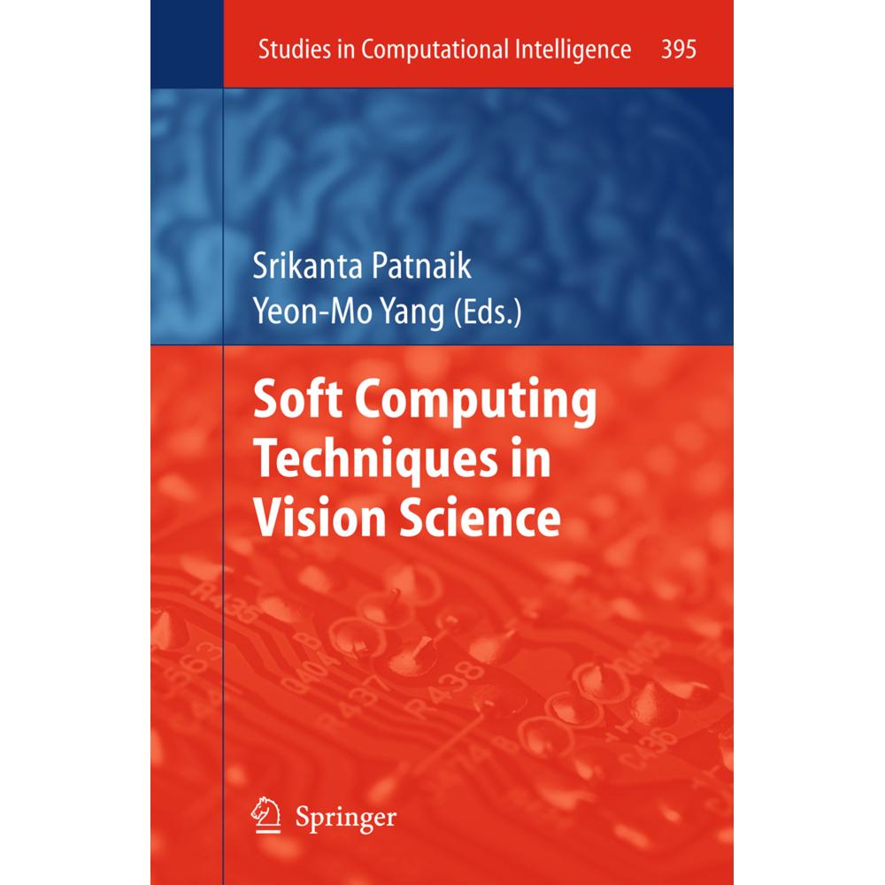 Soft Computing Techniques in Vision Science, Fachbücher von Srikanta Patnaik, Yeon-Mo Yang