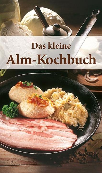 Produktbild Das kleine Alm-Kochbuch (Deutsch, Rosina Bauer, 2015)