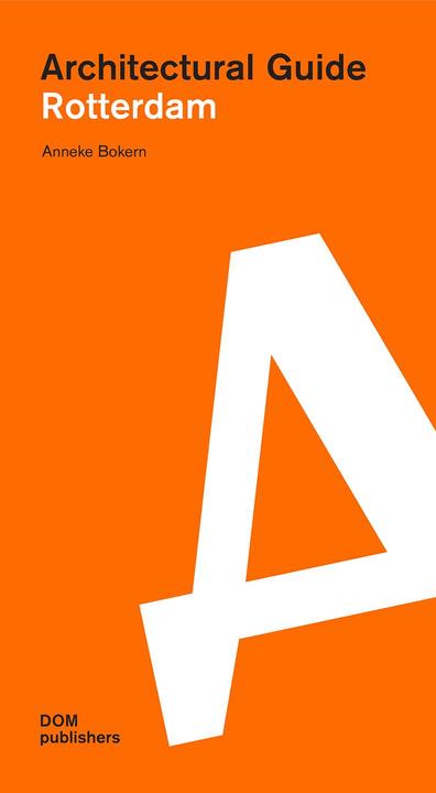 Image du produit Rotterdam. Architectural Guide (Anglais, Anneke Bokern, 2021)