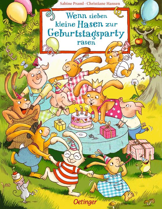 Produktbild Wenn sieben kleine Hasen zur Geburtstagsparty rasen (Deutsch, Christiane Hansen, Sabine Praml, 2024)