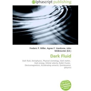 Dark Fluid, Fachbücher von Agnes F. Vandome, Frederic P. Miller, John McBrewster