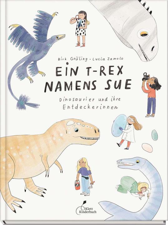 Produktbild Ein T-Rex namens Sue (Deutsch, Birk Grüling, Lucia Zamolo, 2022)