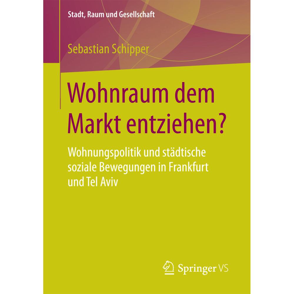 Wohnraum dem Markt entziehen?, Fachbücher von Sebastian Schipper