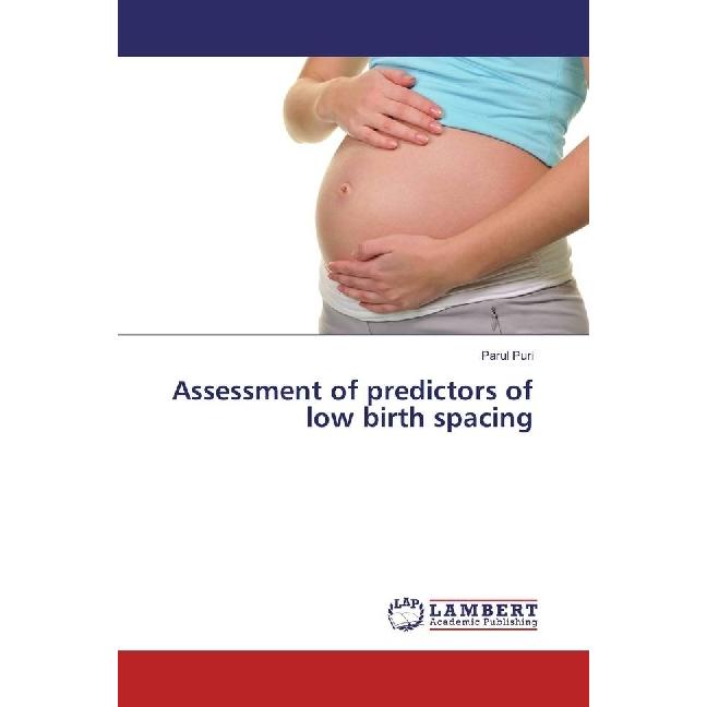 Assessment of predictors of low birth spacing, Fachbücher von Parul Puri