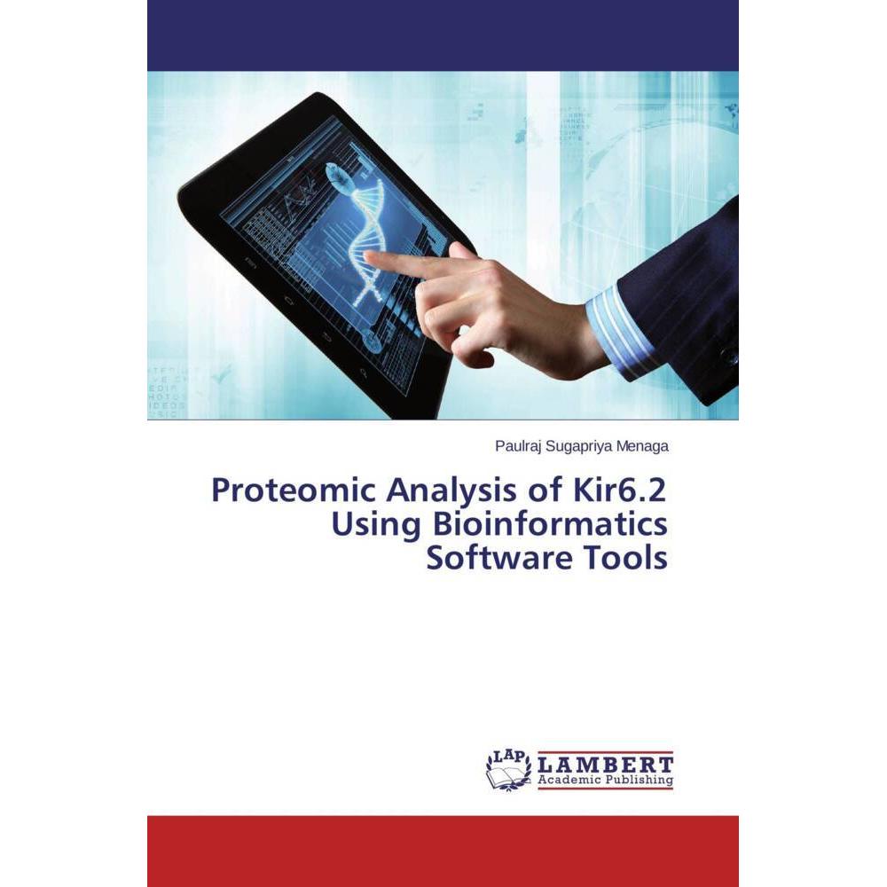 Proteomic Analysis of Kir6.2 Using Bioinformatics Software Tools, Fachbücher