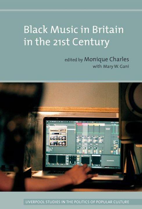 Produktbild Black Music in Britain in the 21st Century (Englisch, Mary W. Gani, Monique Charles, 2026)