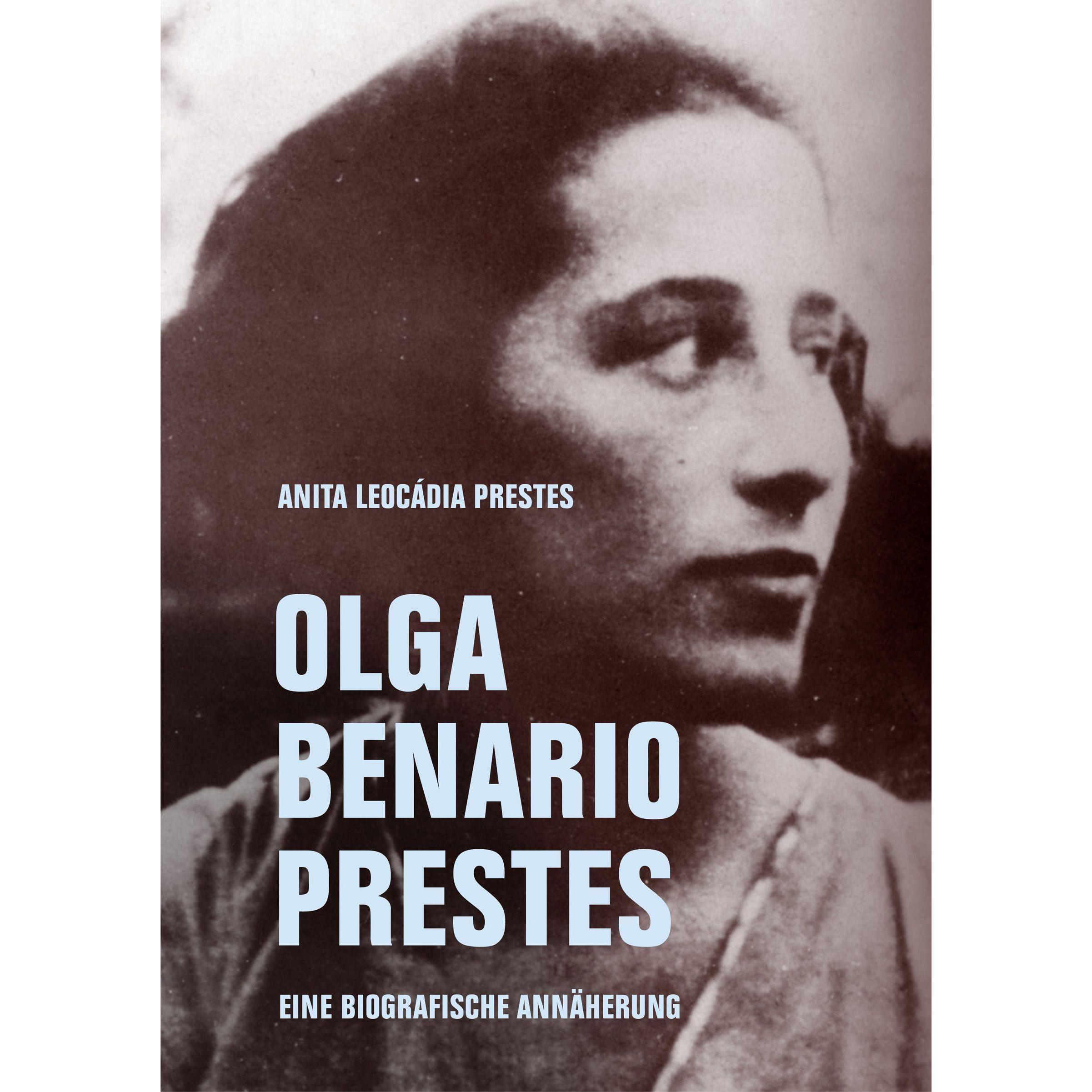Olga Benario Prestes, Sachbücher von Anita Leocâdia Prestes