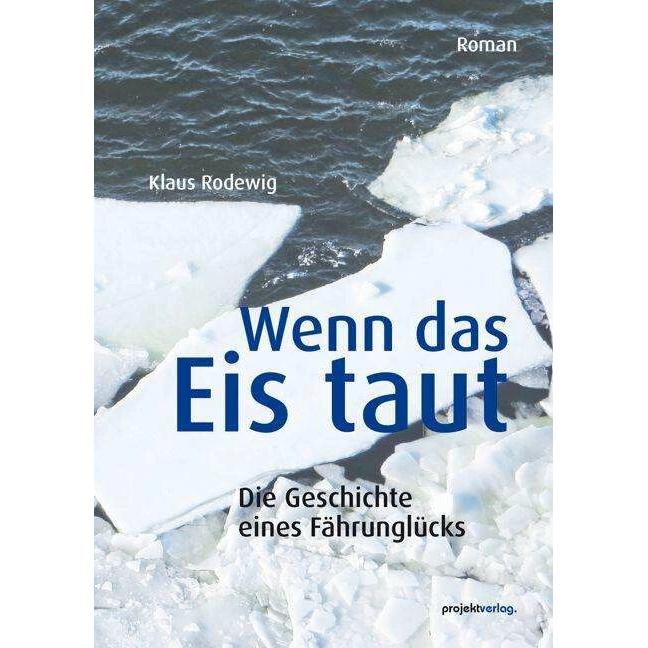 Rodewig:Wenn das Eis taut, Belletristik von Klaus Rodewig