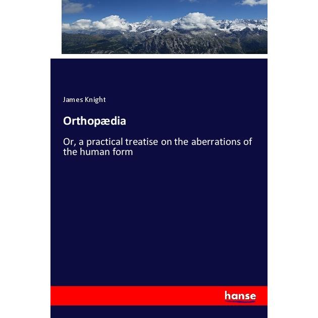 Orthopaedia, Fachbücher von James Knight