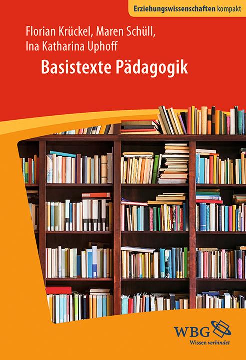 Produktbild Basistexte zur Pädagogik (Deutsch, Andreas Dörpinghaus, Florian Krückel, Ina K. Uphoff, 2018)