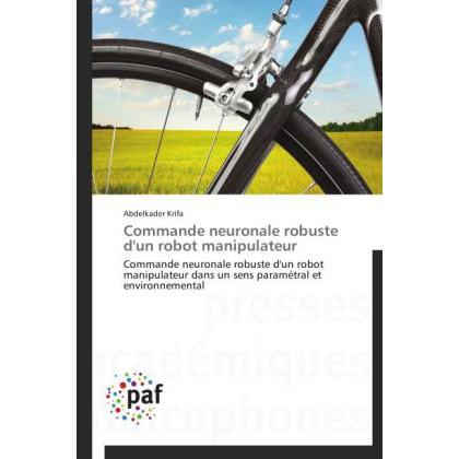 Commande neuronale robuste d'un robot manipulateur, Fachbücher von Abdelkader Krifa