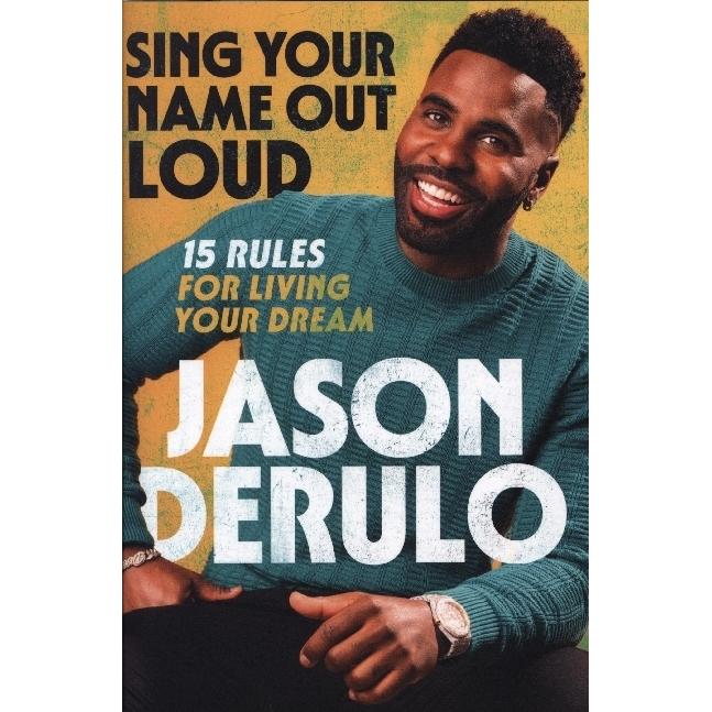 Sing Your Name Out Loud, Belletristik von Jason Derulo