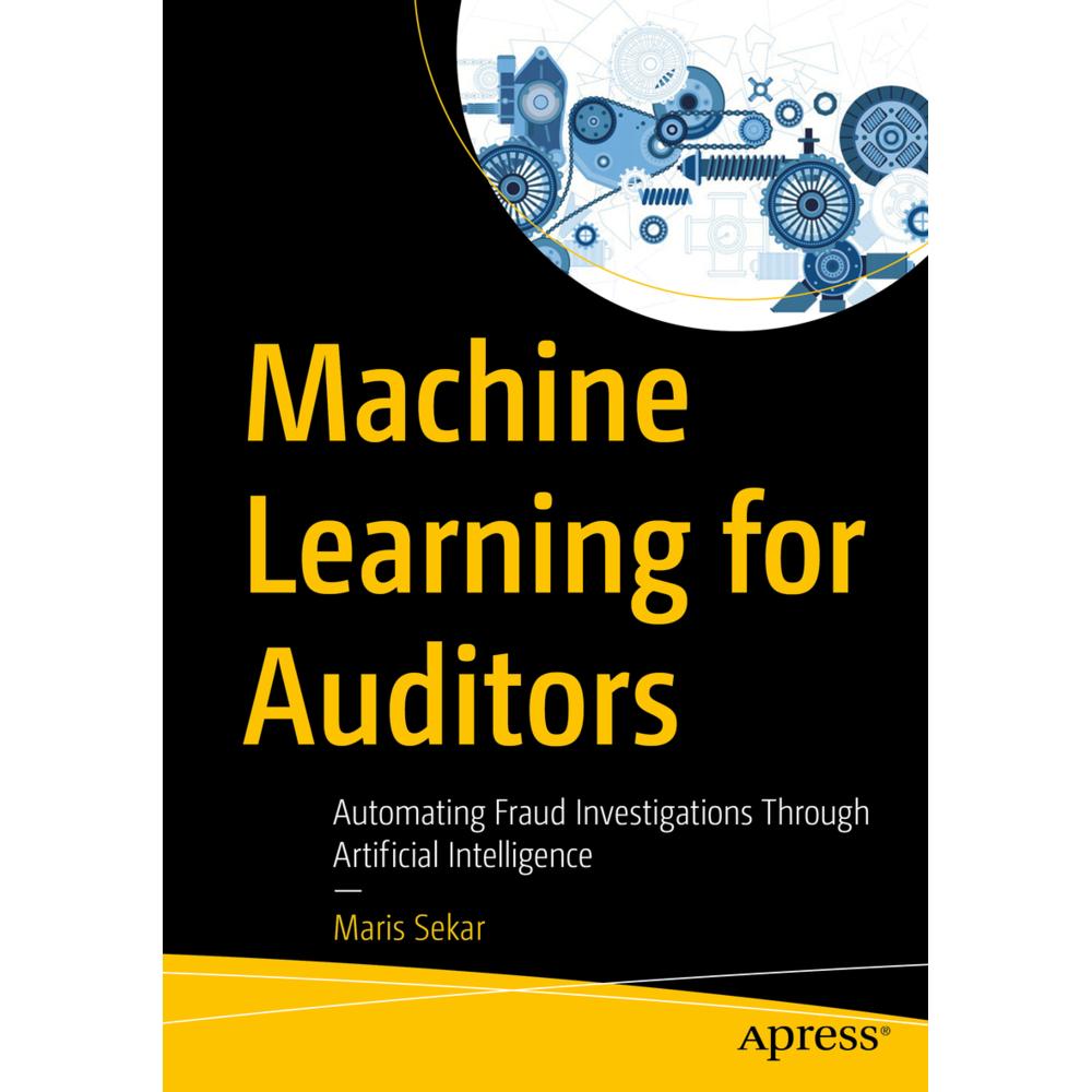 Sekar:Machine Learning for Auditors, Fachbücher von Maris Sekar