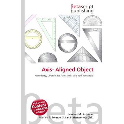 Axis- Aligned Object, Schulbücher von Susan F. Marseken, Lambert M. Surhone, Miriam T. Timpledon