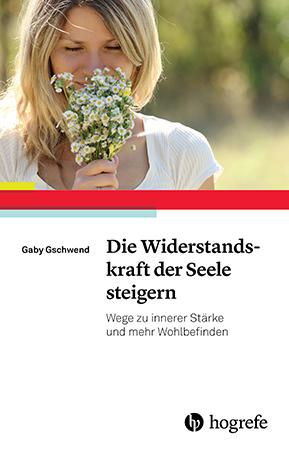 Produktbild Die Widerstandskraft der Seele steigern (Deutsch, Gaby Gschwend, 2016)