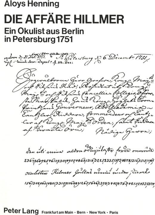 Produktbild Die Affäre Hillmer- Ein Okulist aus Berlin in Petersburg 1751 (Deutsch, Aloys Henning, 1987)