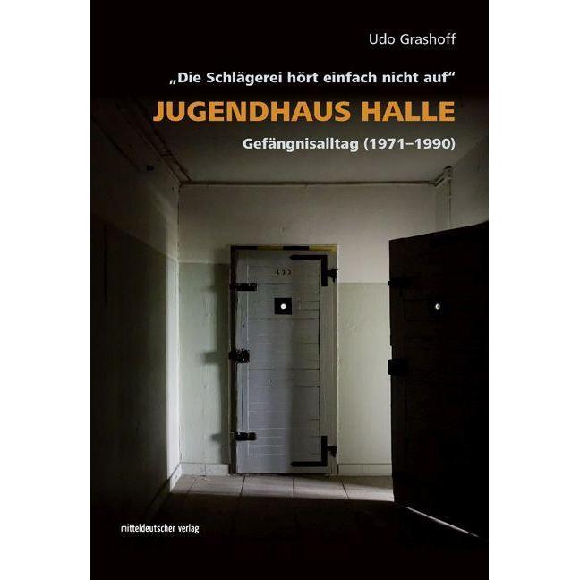 Jugendhaus Halle, Fachbücher von Udo Grashoff, Verein Zeit-Geschichte(n) e. V.
