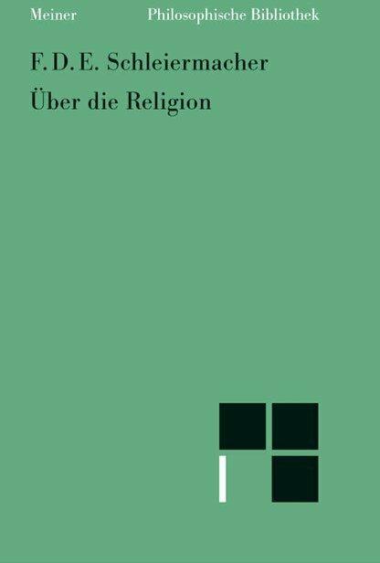 Produktbild Über die Religion (Deutsch, Andreas Arndt, Friedrich Daniel Ernst Schleiermacher, 2004)