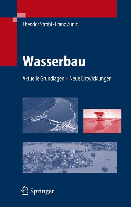Produktbild Handbuch Wasserbau (Deutsch, Franz Zunic, Theodor Strobl, 2006)