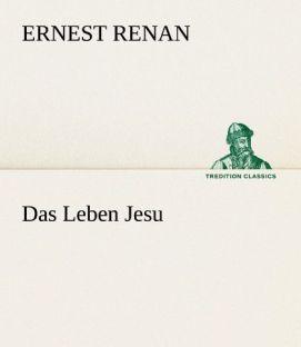 Produktbild Das Leben Jesu (Deutsch, Ernest Renan, 2012)