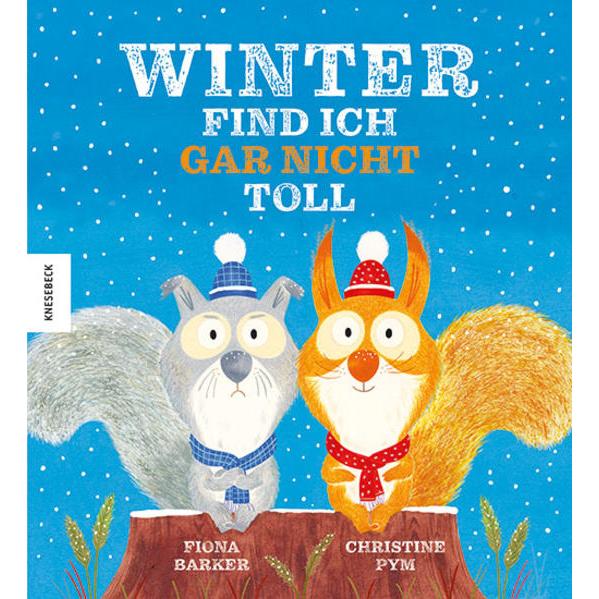 Winter find ich gar nicht toll, Kinderbücher von Fiona Barker
