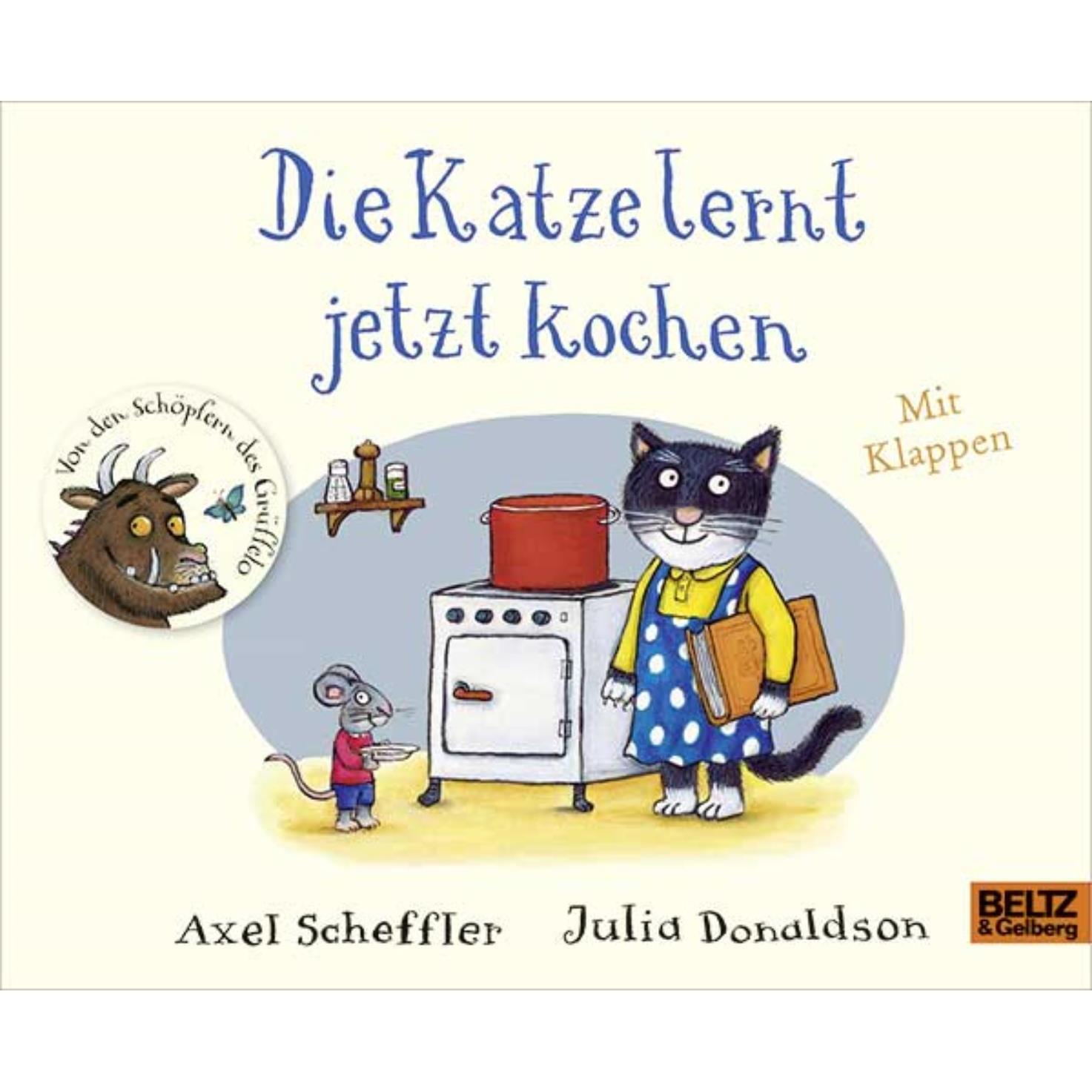 Die Katze lernt jetzt kochen, Kinderbücher von Axel Scheffler, Julia Donaldson