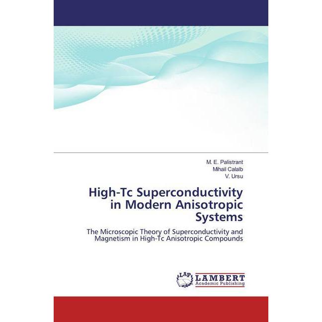 High-Tc Superconductivity in Modern Anisotropic Systems, Fachbücher von V. Ursu, Mihail Calalb, M. E. Palistrant
