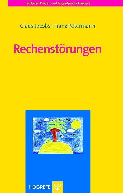 Produktbild Leitfaden Kinder- und Jugendpsychotherapie (Band 09): Rechenstörungen (Deutsch, Claus Petermann Jacobs, 2007)