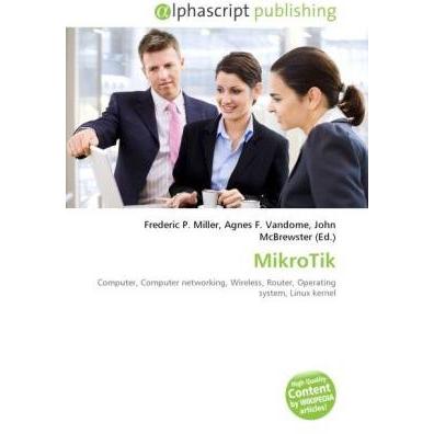 MikroTik, Fachbücher von Agnes F. Vandome, Frederic P. Miller, John McBrewster