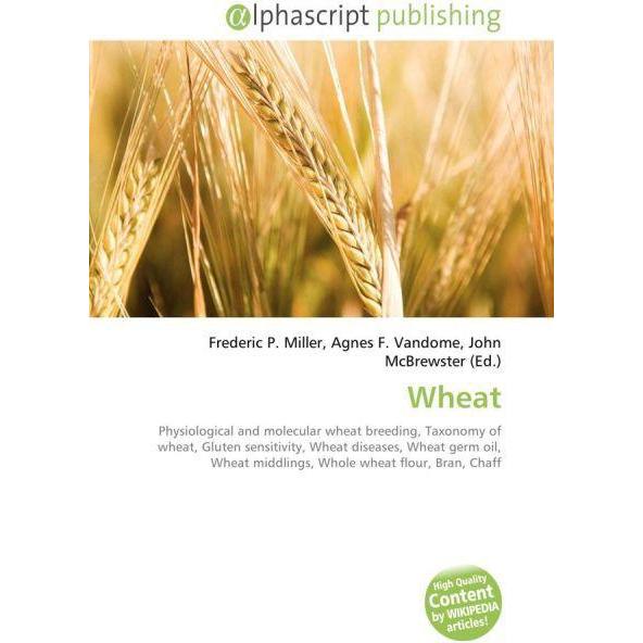 Thumbnail - Wheat, Fachbücher von Agnes F. Vandome, Frederic P. Miller, John McBrewster