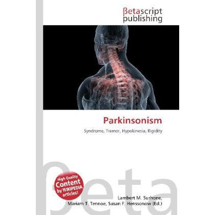 Parkinsonism, Fachbücher von Miriam T. Timpledon, Lambert M. Surhone, Susan F. Marseken