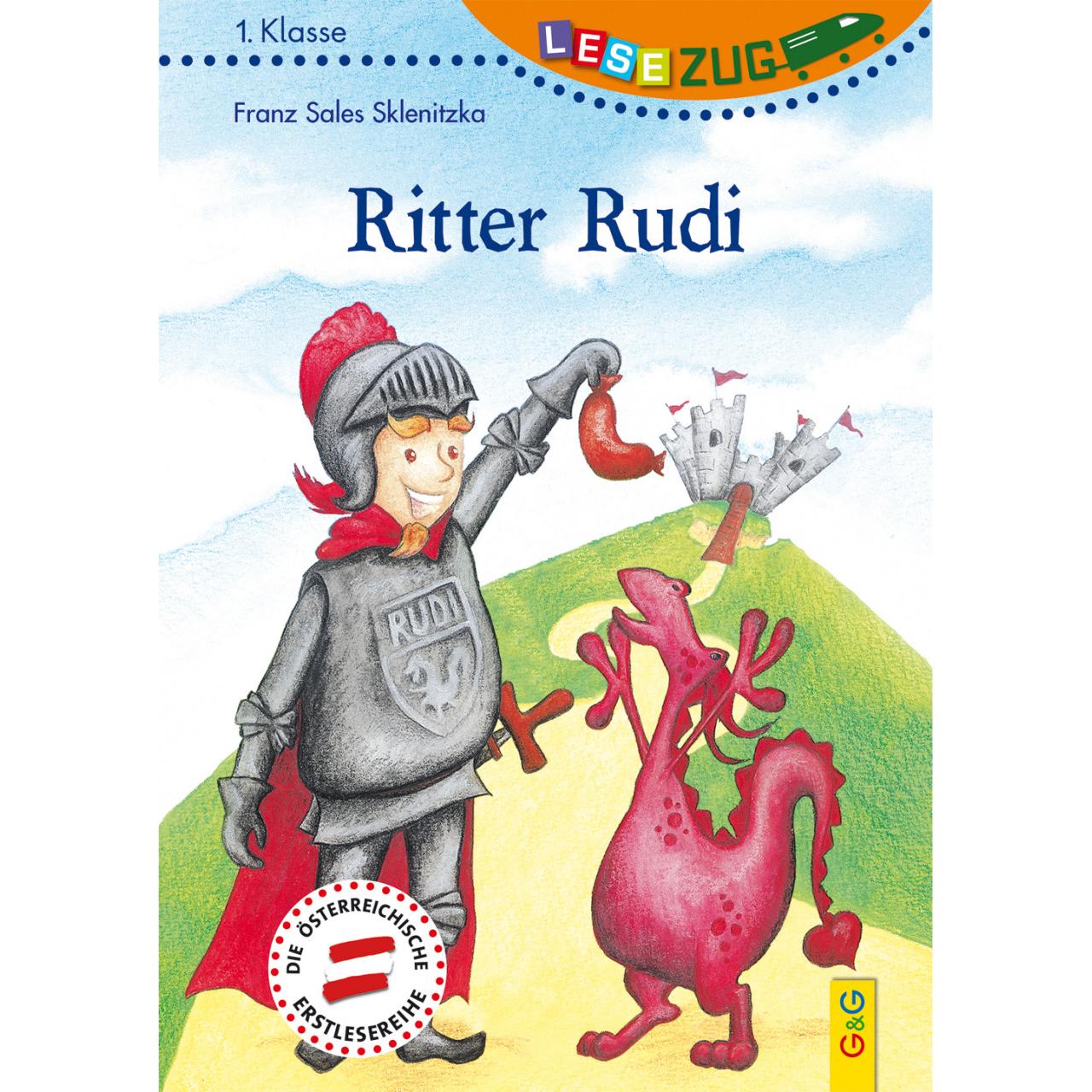 LESEZUG/1. Klasse: Ritter Rudi, Kinderbücher von Julia Gerigk, Franz Sales Sklenitzka