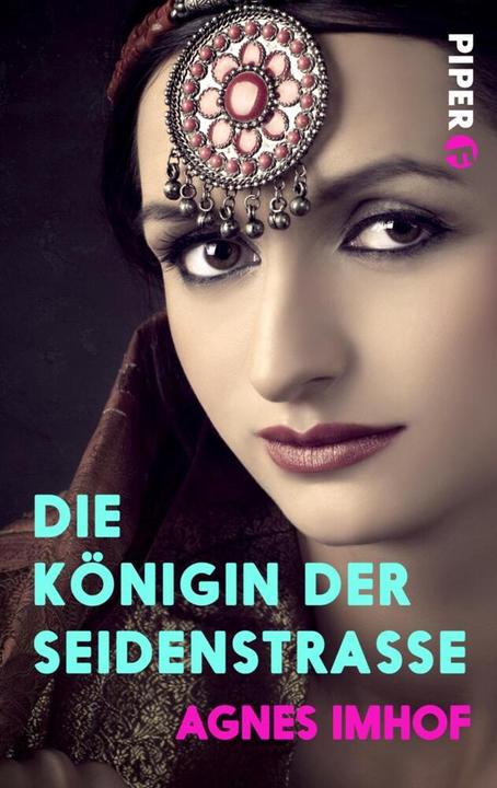 Produktbild Die Königin der Seidenstrasse (Deutsch, Agnes Imhof, 2017)
