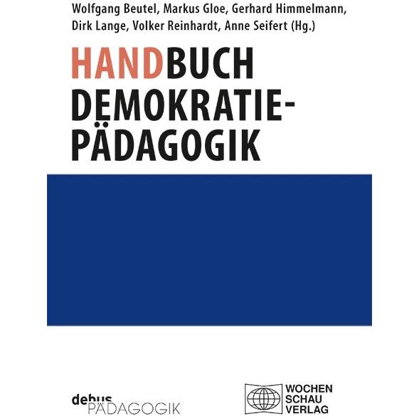 Thumbnail - Handbuch Demokratiepädagogik, Fachbücher von Markus Gloe, Volker Reinhardt, Dirk Lange, Wolfgang Beutel, Gerhard Himmelm...