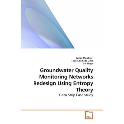 Groundwater Quality Monitoring Networks Redesign Using Entropy Theory, Fachbücher