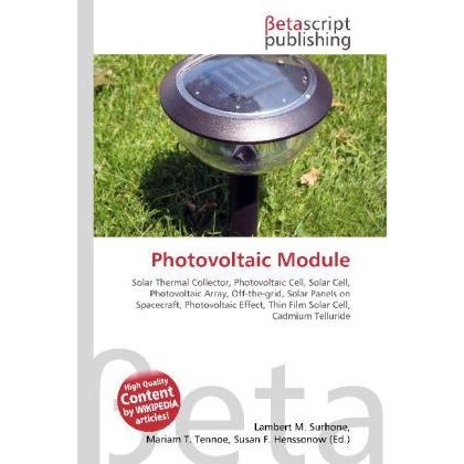 Photovoltaic Module, Fachbücher von Miriam T. Timpledon, Lambert M. Surhone, Susan F. Marseken